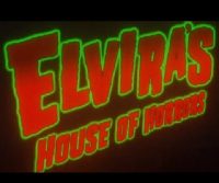 Elvira's House of Horrors