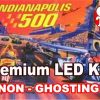 1. INDIANAPOLIS 500 LED Kit with Premium Non-Ghosting LEDs