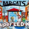 2. BAD CATS LED Kit w Super LEDs