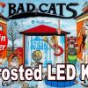 3. BAD CATS LED Kit w Frosted LEDs