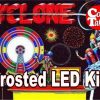 3. CYCLONE LED Kit w Frosted LEDs