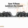 Guns 'N Roses - JJP: Lockdown Bar Accents