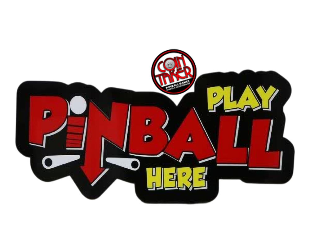 PLAY PINBALL HERE SIGN - CoinTaker