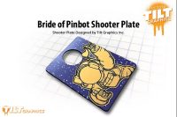 BRIDE OF PINBOT SHOOTER PLATE