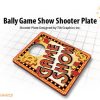 THE BALLY GAME SHOW SHOOTER PLATE