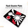 FLASH SHOOTER PLATE